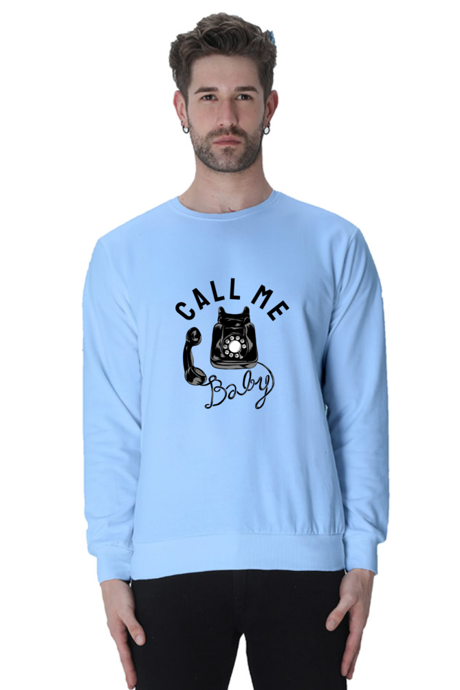 CALL ME BABY Unisex Sweatshirts